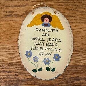 Plain Jane “Raindrops Are Angel Tears That Make The Flowers Grow” Slate Signed
